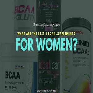 What Are The Best Bcaa For Women?